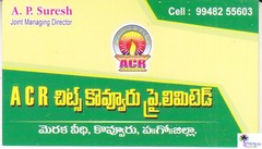 A.C.R.Chits Kovvur Private Limited.
